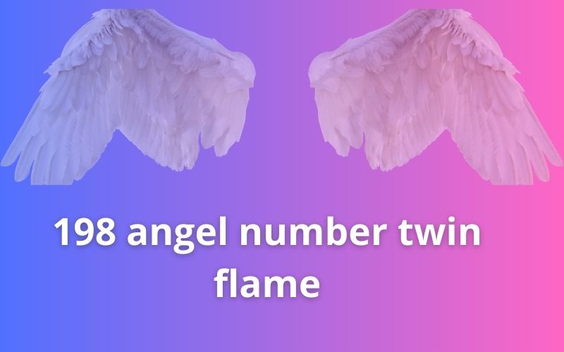 198 angel number twin flame