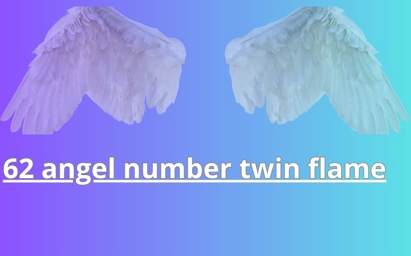 62 angel number twin flame