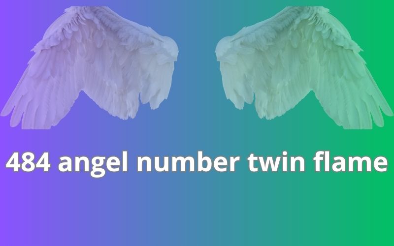 484 angel number twin flame